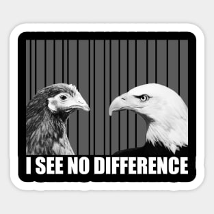 I See No Difference T Shirt for Animal Lovers Sticker